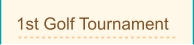 1st Golf Tournament