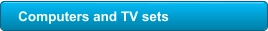 Computers and TV sets